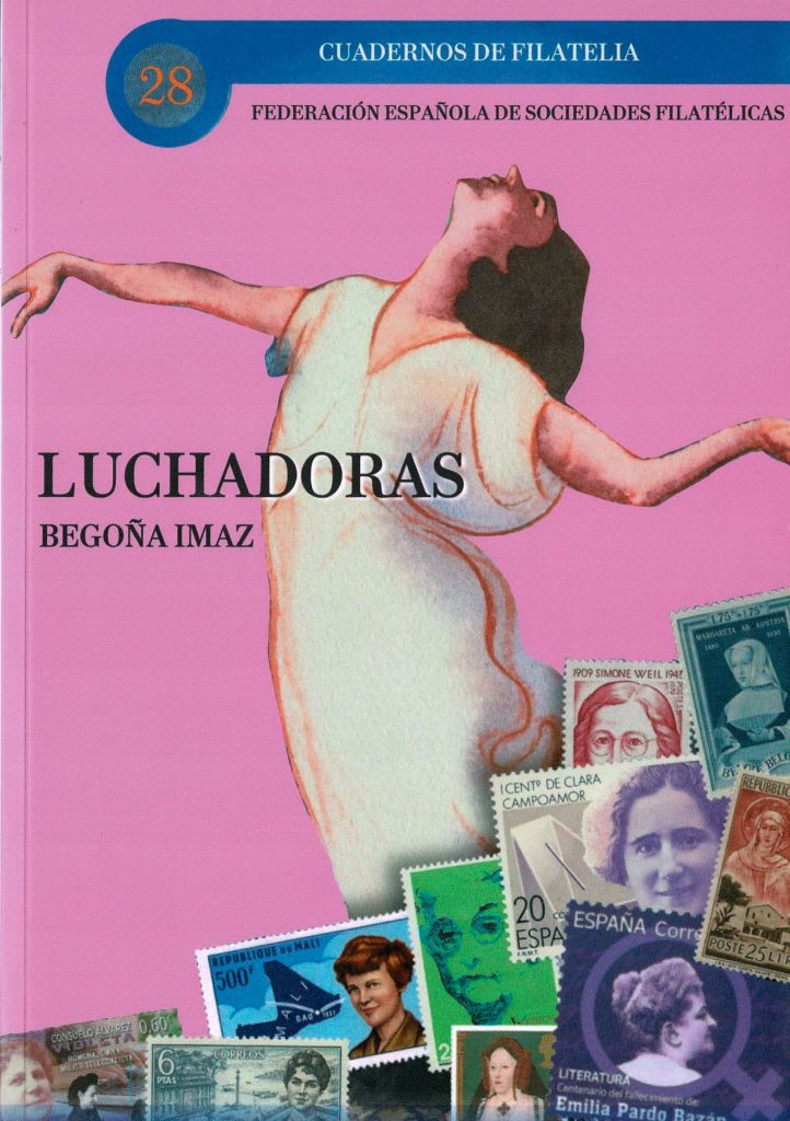 Cuadernos de Filatelia: Luchadoras de María Begoña Imaz Ortiz